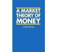 A Market Theory Of Money