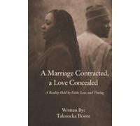 A Marriage Contracted, A Love Concealed: Held by Faith, Law, and Time