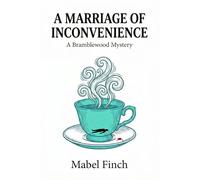 A Marriage of Inconvenience: A Bramblewood Mystery