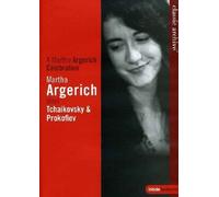 A Martha Argerich Celebration Martha Argerich Plays Tchaikovsky & Prokofiev