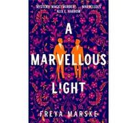 A Marvellous Light by Freya Marske Freya Marske (Auteur)