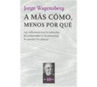 A más cómo, menos por qué