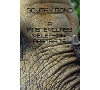 A MASTERCLASS IN ELEPHANT PARTRAITS