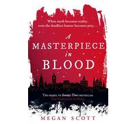 A Masterpiece in Blood - Megan Scott - Magpie - ebook (ePub) - Livre