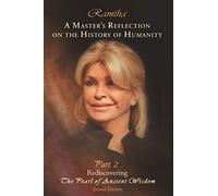 A Master's Reflection on the History of Humanity Part 2: Rediscovering the Pearl of Ancient Wisdom