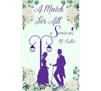 A Match for All Seasons: Hidden Gems Historical Romance