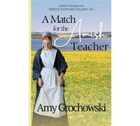 A Match for the Amish Teacher: Amish Dreams on Prince Edward Island, Book Five