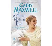 A Match Made in Bed: A Spinster Heiresses Novel