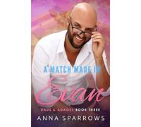 A Match Made In Evan: An MM Friends-To-Lovers Romance