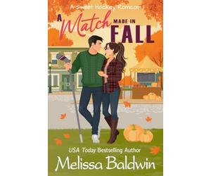 A Match Made In Fall: A Sweet Hockey Romcom