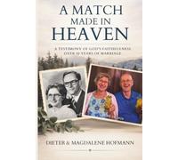 A Match Made in Heaven: A Testimony of God's Faithfulness