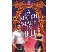 A Match Made in Hell Is it possible to resist temptation when you're falling for the devil? - Charlotte Ingham - Hot Key Books - ebook (ePub) - Livre