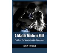 A Match Made in Hell: Part One- The Winding Road to Washington