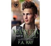 A Matcha Made in Hell: An Enemies-to-Lovers MM Bully Romance