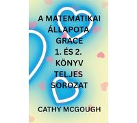 A Matematikai Állapota Grace 1. És 2. Könyv Teljes Sorozat Hungarian Edition: Frágmentum: Finálé Fúzió