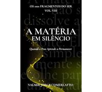 A MATÉRIA EM SILÊNCIO: Quando o Peso Aprende a Permanecer