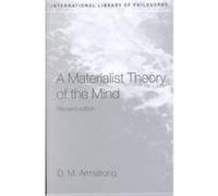 A Materialist Theory of the Mind, International Library of Philosophy Series D.M. Armstrong (Auteur)