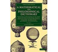 A Mathematical And Philosophical Dictionary - Volume 2
