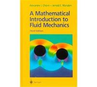 A Mathematical Introduction to Fluid Mechanics, Texts in Applied Mathematics Alexandre Joel Chorin, Jerrold E. Marsden (Auteur)
