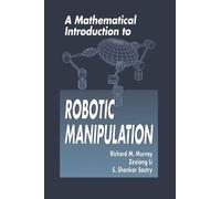A Mathematical Introduction to Robotic Manipulation