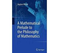 A Mathematical Prelude To The Philosophy Of Mathematics