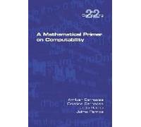 A Mathematical Primer On Computability