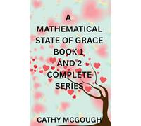 A Mathematical State of Grace Book 1 and 2 Complete Series: Fragment; Finale Fusion