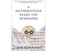 A Mathematician Reads the Newspaper John Allen Paulos John Allen Paulos (Auteur)