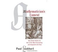 A Mathematicians Lament by Paul Lockhart Lockhart (Auteur)