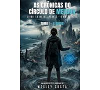 A Matriz Planté: O Motor Azul: As Crônicas do Círculo de Meudon - Livro I - Tomo I: A Queda