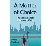 A Matter of Choice - Philip Hodgkiss - James Clarke amp Co Ltd - Livre en Anglais - Paperback Philip HodgkissPhilip Hodgkiss (Auteur)
