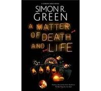 A Matter of Death and Life by Simon R. Green Simon R. Green (Auteur)