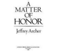 A Matter Of Honor Jeffrey Archer (Auteur)