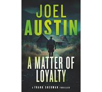 A Matter of Loyalty: A Military Thriller of Justice and Retribution