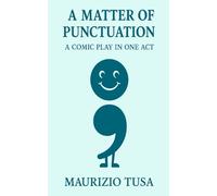 A Matter of Punctuation: A One-Act Play and a Family Story