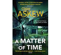 A Matter of Time: The tense and thrilling hostage thriller, nominated for the McIlvanney Prize