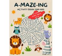 A-MAZE-ING ACTIVITY BOOK FOR KIDS