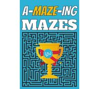 A-MAZE-ing Mazes: Large Print | Maze Activity Book | 85+ Puzzles | With Solutions | Great Gift for Birthdays, Party Favors, Holidays, Stocking ... Fun for Teens, Adults & Seniors