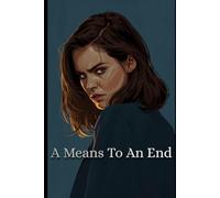 A Means To An End