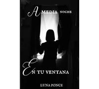 A media noche en tu ventana