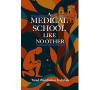 A Medical School Like No Other