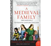 A Medieval Family: The Pastons of Fifteenth-Century England - A Window into the Middle Ages by Bestselling Historians