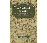 A Medieval Society: The West Midlands at the End of the Thirteenth Century