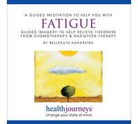 A Meditation to Help You With Fatigue: Guided Imagery to Help Relieve Tiredness From Chemotherapy and Radiation Therapy