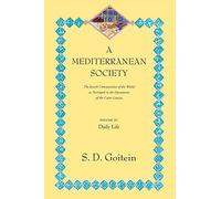 A Mediterranean Society: The Jewish Communities of the Arab World as Portrayed in the Documents of the Cairo Geniza, Daily Life