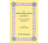 A Mediterranean Society: The Jewish Communities of the Arab World as Portrayed in the Documents of the Cairo Geniza, Cumulative Indices
