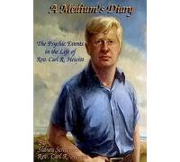 A Medium's Diary: Psychic Events in the Life of Rev. Carl R. Hewitt