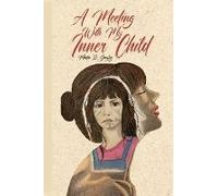 A Meeting With My Inner Child