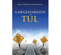 A Megzavaráson Túl - Living Beyond Distraction Hungarian