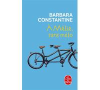 À Mélie sans mélo - Barbara Constantine - Lgf - Poche - Roman